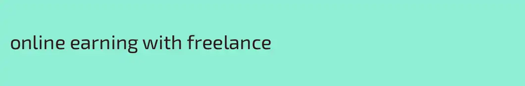 online earning with freelance
